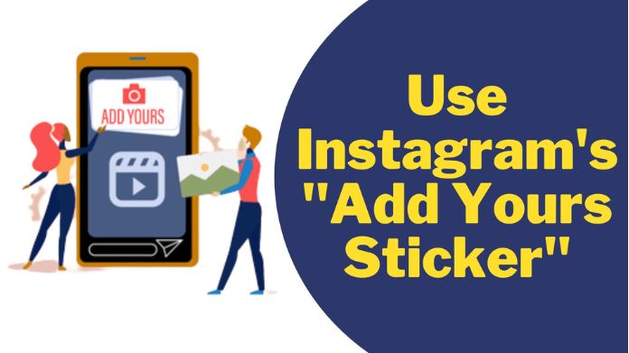 Use Instagram's Add Yours Sticker.jpg